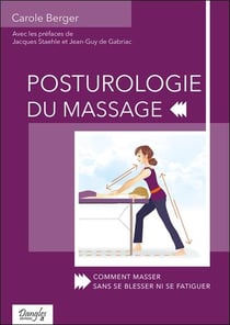 Posturologie du massage - comment masser sans se blesser ni se fatiguer