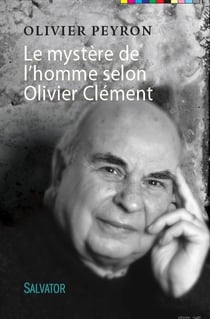 Olivier Clément et l'homme d'aujourd'hui