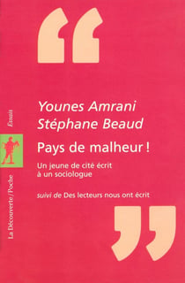 Pays de malheur - une jeune de cité écrit à un sociologue