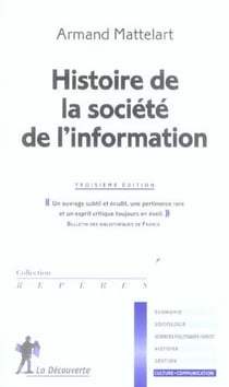 Histoire de la societe de l'information (3e edition)