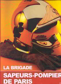La brigade - sapeurs-pompiers de paris