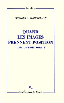 Quand les images prennent position L'oeil de l'histoire, 1