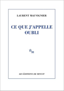 Ce que j'appelle oubli