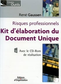 Kit d'élaboration du Document Unique : Risques professionnels - Avec le CD-Rom de réalisation