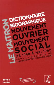Dictionnaire biographique le Maitron - de 1940 à mai 1968 t.9
