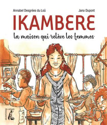 Ikambere - la maison qui relève les femmes