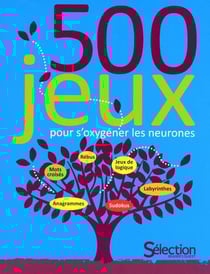 500 jeux pour s'oxygéner les neurones