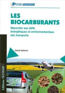 Les biocarburants - répondre aux défis énergétiques et environnementaux des transports