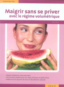 Maigrir sans se priver avec le régime volumétrique