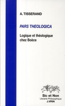 Pars theologica - logique et théologie chez Boèce
