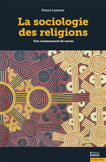 La sociologie des religions - une communauté de savoir