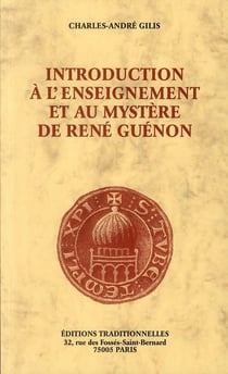 Introduction à l'enseignement et au mystère de René Guénon