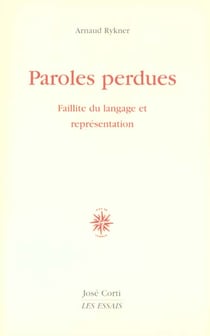 Paroles perdues - faillite du langage et representation