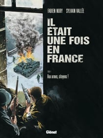 Il était une fois en France Tome 4 : aux armes, citoyens !