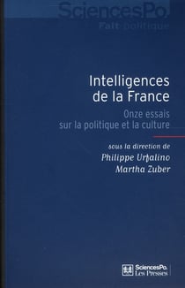 Intelligences de la France - onze essais sur la politique et la culture
