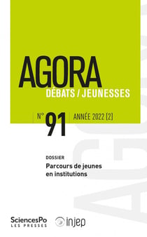 Agora débats / jeunesse n.91 : parcours de jeunes en institutions (édition 2022)