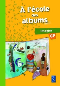 A L'ECOLE DES ALBUMS CP - SERIE 1 : imagier