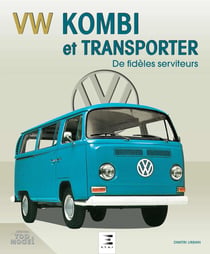 VW Kombi et transporter, de fidèles serviteurs