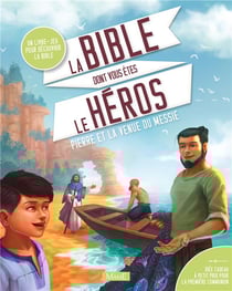 La Bible dont vous êtes le héros - Pierre et la venue du messie
