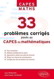 33 problèmes corrigés posés au CAPES Mathématiques