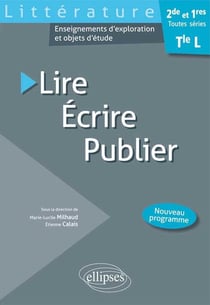 Lire-Ecrire-Publier - Littérature Terminale L