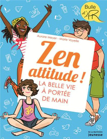 Zen attitude ! la belle vie à portée de main