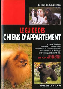 Le guide des chiens d'appartement