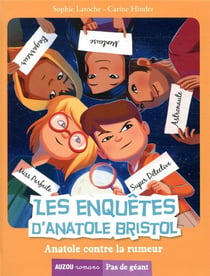 Les enquêtes d'Anatole Bristol Tome 11 - Anatole contre la rumeur