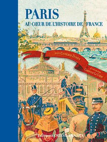 Paris au c ur de l'histoire de France