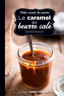 Petits secrets de cuisine - caramel au beurre salé