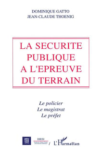 La sécurite publique à l'épreuve du terrain