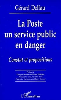La poste, un service public en danger - constat et propositions