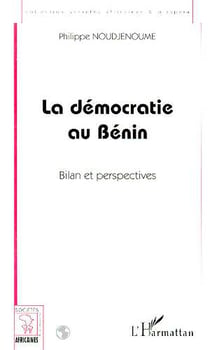 La démocratie au Bénin - bilan et perspectives