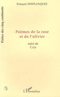 Poemes de la rose et de l'olivier - suivi de cris