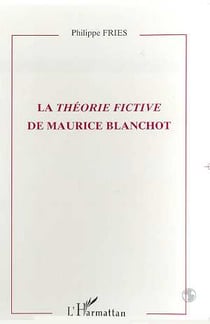 La théorie fictive de Maurice Blanchot