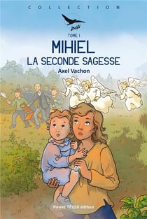 Mihiel Tome 1 - la seconde sagesse