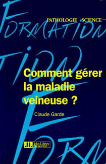 Comment Gerer La Maladie Veineuse ?