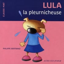 Lula la pleurnicheuse