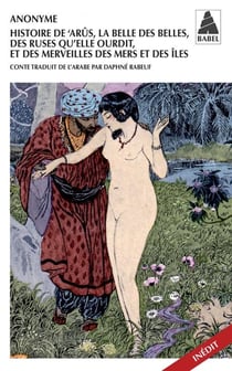 Histoire de Arûs, la belle des belles, des ruses qu'elle ourdit, et des merveilles de la mer et des îles