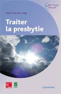 Traiter la presbytie - optique et vision
