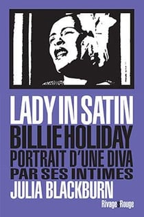 Lady in satin - Billie Holiday, portrait d'une diva par ses intimes