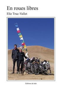 En roues libres - voyage à vélo et rencontres à travers les montagnes du monde