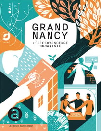 Grand Nancy - l'effervescence humaniste