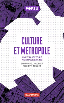 Culture et métropole - une trajectoire montpelliéraine