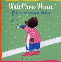 Petit ours brun fait une grosse bétise (édition 2005)