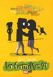 Quel bazar, la famille