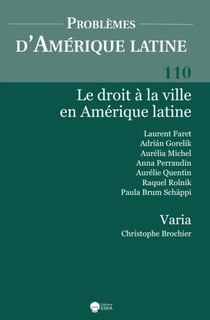 LE DROIT A LA VILLE EN AMERIQUE LATINE - PAL 110 : PROBLEMES D'AMERIQUE LATINE 110 (3-2018)