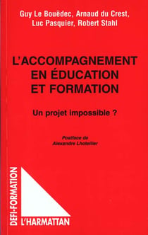 L'ACCOMPAGNEMENT EN ÉDUCATION ET FORMATION : Un projet impossible ?