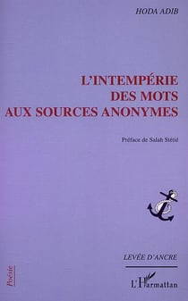 L'INTEMPÉRIE DES MOTS AUX SOURCES ANONYMES