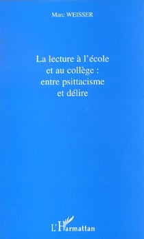 La lecture a l'ecole et au college : entre psittacisme et de